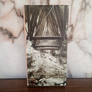 Libro Diseño estructural en Madera de Miguel Ángel Rodríguez
